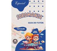 SOROMANIA Matemática Mágica: Ábaco Japonês para Crianças Ocidentais (idades de 5 a 14 anos) - Guia do tutor - Edição em Preto e Branco: Aumente a ... de 5 a 14 anos) - Edição em Preto e Branco)