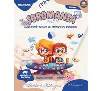 SOROMANIA Math Magic : boulier japonais pour enfants occidentaux (5 à 12 ans) - Livre 1 sur 5: Renforcez votre confiance et votre rapidité grâce à des ... pour enfants occidentaux (5 à 14 ans))
