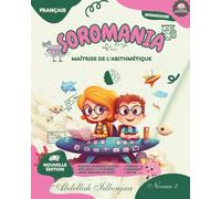 SOROMANIA Math Magic : boulier japonais pour enfants occidentaux (5 à 14 ans) - Livre 2 sur 5 - Édition en noir et blanc: Renforcez votre confiance et ... (5 à 14 ans) - Édition en Noir et Blanc)