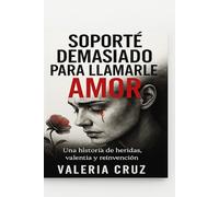 Sorporte demasiado para llamarle amor: De Valeria Cruz la infidelidad de un hombre