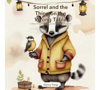 Sorrel and the Thing on the Wrong Table: A Picture Book About Speaking Up, Things That Get Taken, and Three Words That Are Hard to Say - for Kids Ages 4-8 (The Hard-to-Say Words)