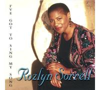 Sorrell, Rozlyn - I've Got to Sing My Song