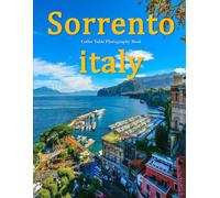 Sorrento Italy: A Beautifully Curated Coffee Table Book for Travel and Tourism Enthusiasts