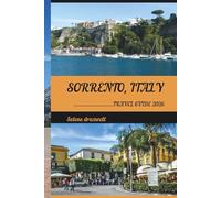 SORRENTO, ITALY TRAVEL GUIDE 2026: Discover Sorrento’s Coastal Beauty, Hidden Gems, and Authentic Italian Experiences