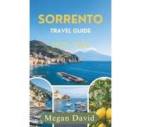 Sorrento Travel Guide 2025 - 2026: Discover Top Attractions, Scenic Views, and Cultural Insights