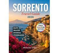 Sorrento Travel Guide 2026: Discover Coastal Villages Beaches Day Trips and Outdoor Adventures