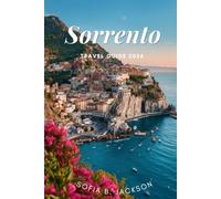Sorrento Travel Guide 2026: Everything You Need to Plan an Extraordinary Italian Escape with Local Tips, Coastal Adventures, Cultural Treasures, and Smart Itineraries