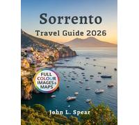 Sorrento Travel Guide 2026: Exploring Southern Italy’s Coast