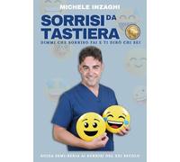 SORRISI DA TASTIERA: DIMMI CHE SORRISO FAI E TI DIRÒ CHI SEI