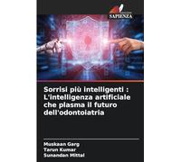 Sorrisi più intelligenti : L'intelligenza artificiale che plasma il futuro dell'odontoiatria