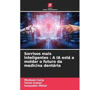 Sorrisos mais inteligentes : A IA está a moldar o futuro da medicina dentária