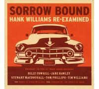 Sorrow Bound-Hank Williams Re-Examined