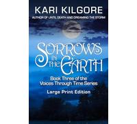Sorrows in the Earth: 3 (Voices Through Time)