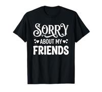 Sorry About My Companions Witty Apology Camiseta