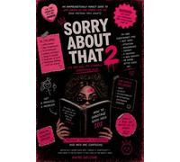 Sorry About That Too: Advanced Emotional Acrobatics for Modern Women: A Completely Unbiased Self-Help Book Written By Someone Who Has Definitely Never Stalked a Story From a Burner Account