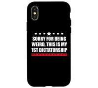 Sorry Being Weird My First Dictatorship Pro Democracy Resist Carcasa para iPhone X/XS