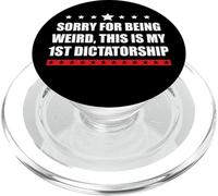 Sorry Being Weird My First Dictatorship Pro Democracy Resist PopSockets PopGrip para MagSafe