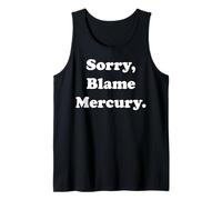Sorry Blame Mercury Retrograde Fun Camiseta sin Mangas