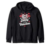 Sorry Boys Daddy Is My Valentine Cute Heart Quote Sudadera con Capucha