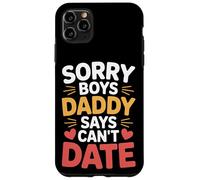 Sorry Boys Daddy Says Can't Date Hija Protectora - Carcasa para iPhone 11 Pro MAX