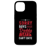 Sorry Boys Daddy Says Can't Date Hija protectora Carcasa para iPhone 13