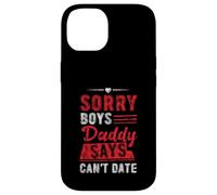 Sorry Boys Daddy Says Can't Date Hija protectora Carcasa para iPhone 14
