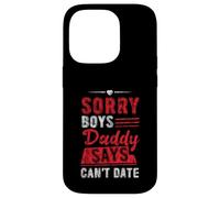 Sorry Boys Daddy Says Can't Date Hija protectora Carcasa para iPhone 14 Pro