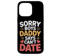 Sorry Boys Daddy Says Can't Date Hija Protectora - Carcasa para iPhone 14 Pro MAX