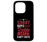 Sorry Boys Daddy Says Can't Date Hija protectora Carcasa para iPhone 15 Pro