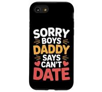 Sorry Boys Daddy Says Can't Date Hija Protectora - Carcasa para iPhone SE (2020) / 7/8