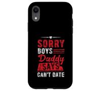 Sorry Boys Daddy Says Can't Date Hija protectora Carcasa para iPhone XR