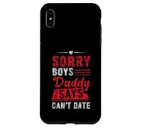 Sorry Boys Daddy Says Can't Date Hija protectora Carcasa para iPhone XS Max