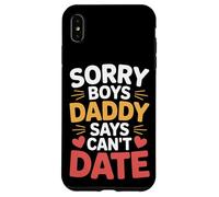 Sorry Boys Daddy Says Can't Date Hija Protectora - Carcasa para iPhone XS MAX