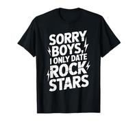 Sorry Boys I Only Date Rock Stars Band Groupie Rock Music Camiseta
