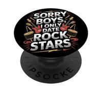 Sorry Boys I Only Date Rock Stars Band Groupie Rock Music PopSockets PopGrip Adhesivo
