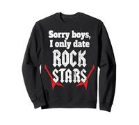 Sorry Boys I Only Date Rock Stars Band Groupie Rock Music Sudadera