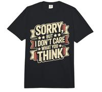 Sorry, But I Don't Care What You Think Sassy Mood Comfort Colors Adult Heavyweight T-Shirt