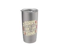 Sorry, But I Don't Care What You Think Sassy Mood Vaso térmico de acero inoxidable de doble pared