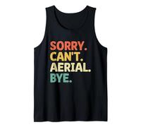 Sorry Can't Aerial Bye Aerialist Aerial Silk Yoga Acróbatas Camiseta sin Mangas