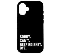 Sorry Can't Beef Brisket Bye - BBQ Barbacoa Cocinero Chef Carcasa para iPhone 16