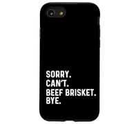 Sorry Can't Beef Brisket Bye - BBQ Barbacoa Cocinero Chef Carcasa para iPhone SE (2020) / 7/8