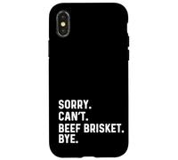 Sorry Can't Beef Brisket Bye - BBQ Barbacoa Cocinero Chef Carcasa para iPhone X/XS