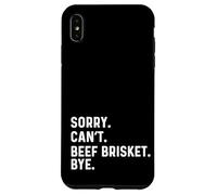 Sorry Can't Beef Brisket Bye - BBQ Barbacoa Cocinero Chef Carcasa para iPhone XS MAX