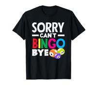 Sorry Can't Bingo Bye Bingo Player Colores divertidos Camiseta