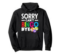 Sorry Can't Bingo Bye Bingo Player Colores divertidos Sudadera con Capucha