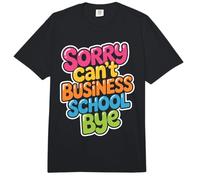 Sorry Can't Business School Bye Estudiante Emprendedor - Comfort Colors Adult Heavyweight T-Shirt