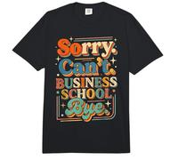 Sorry Can't Business School Bye Estudiante Emprendedor - Comfort Colors Adult Heavyweight T-Shirt