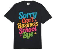 Sorry Can't Business School Bye Estudiante Emprendedor - Comfort Colors Adult Heavyweight T-Shirt