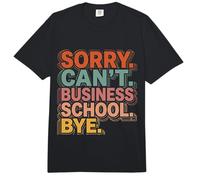 Sorry Can't Business School Bye Estudiante Emprendedor Comfort Colors Adult Heavyweight T-Shirt
