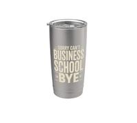 Sorry Can't Business School Bye Estudiante Emprendedor - Vaso térmico de acero inoxidable de doble pared